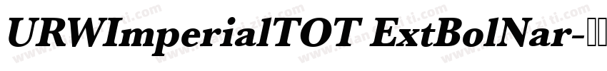 URWImperialTOT ExtBolNar字体转换